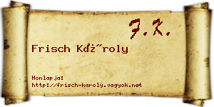 Frisch Károly névjegykártya